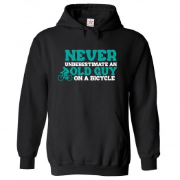 Never Underestimate An Old Guy On A Bicycle Classic Unisex Kids and Adults Pullover Hoodie For Bikers						 									 									